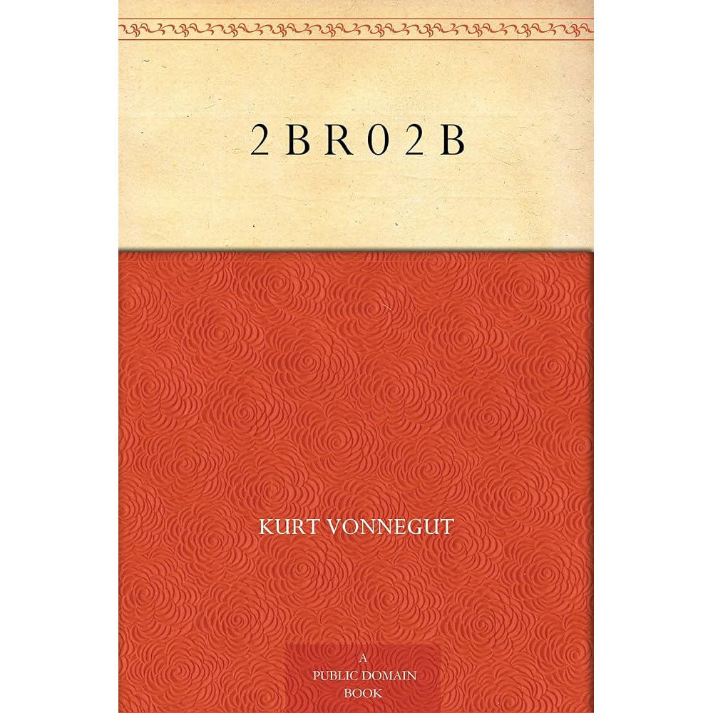 2 B R 0 2 B by Kurt Vonnegut - Audiobook (MP3)