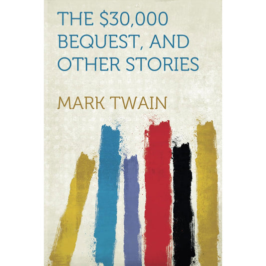 The $30,000 Bequest and Other Stories by Mark Twain - Audiobook (MP3)